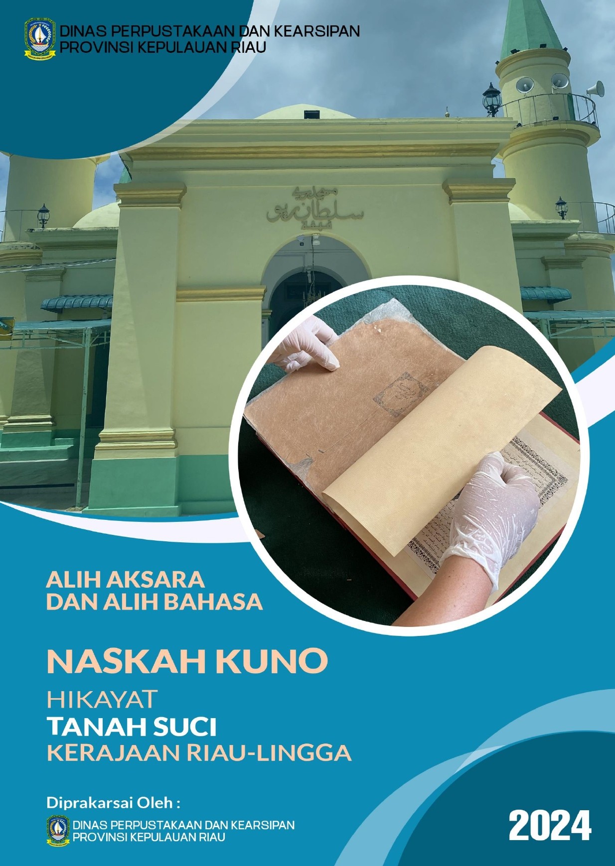 Alih Aksara dan Alih Bahasa Naskah Kuno Hikayat Tanah Suci Kerajaan Riau Lingga